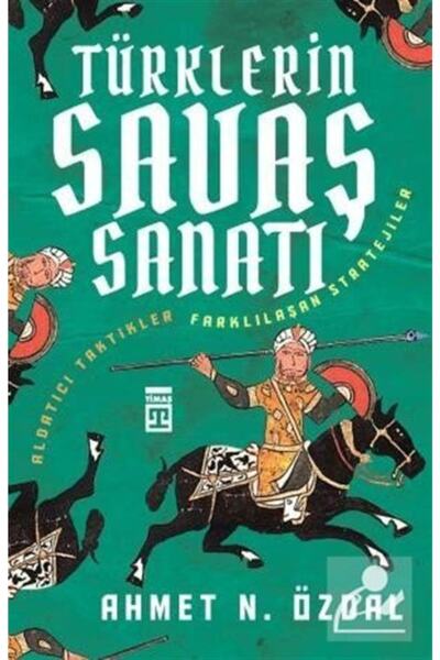 Timaş Yayınları Türklerin Savaş Sanatı