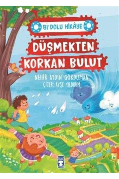 Timaş Çocuk Düşmekten Korkan Bulut - Bi' Dolu Hikaye