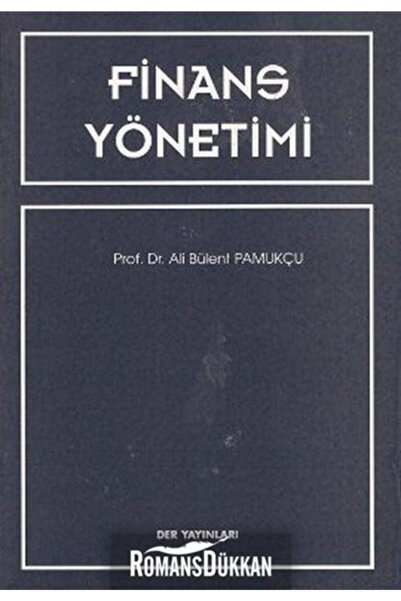 Der Yayınları Finans Yönetimi - Ali Bülent Pamukçu