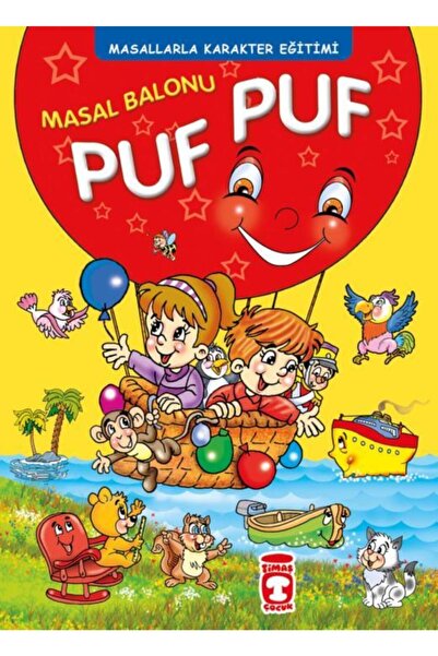 Timaş Çocuk Masal Balonu Puf Puf Masallarla Karakter Eğitimi (Fleksi Cilt) / ...