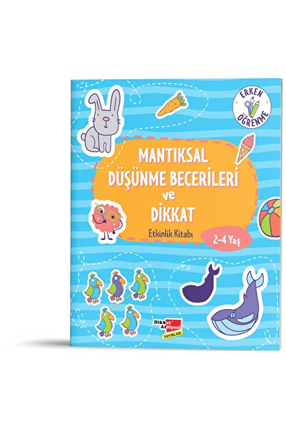 Dikkat Atölyesi Yayınları Dikkat Atölyesi Mantıksal Düşünme Becerileri Ve Dik...