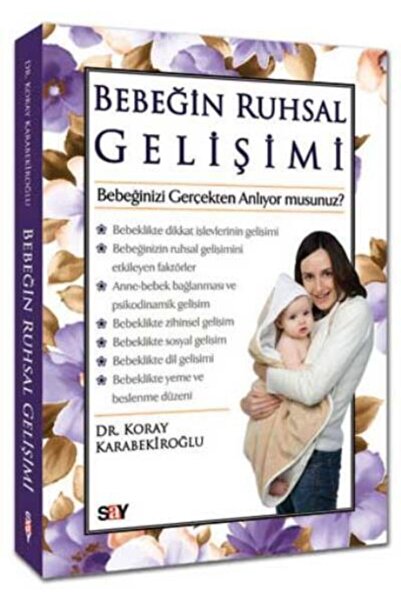 Say Yayınları Bebeğin Ruhsal Gelişimi & Bebeğinizi Gerçekten Anlıyor Musunuz?