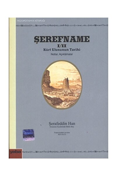 Yaba Yayınları Şerefname 2 Kürt Ulusunun Tarihi Notlar Açıklamalar