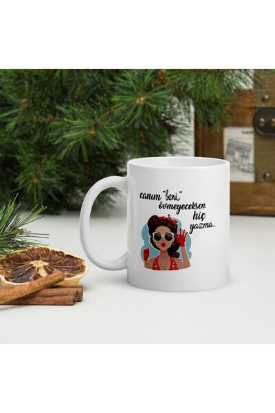 cuprise My Dear You Will Never Praise Me Printed Mug
