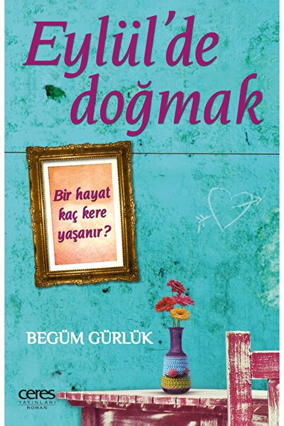 Ceres Yayınları Eylül'de Doğmak- Begüm Gürlük 9786054910748