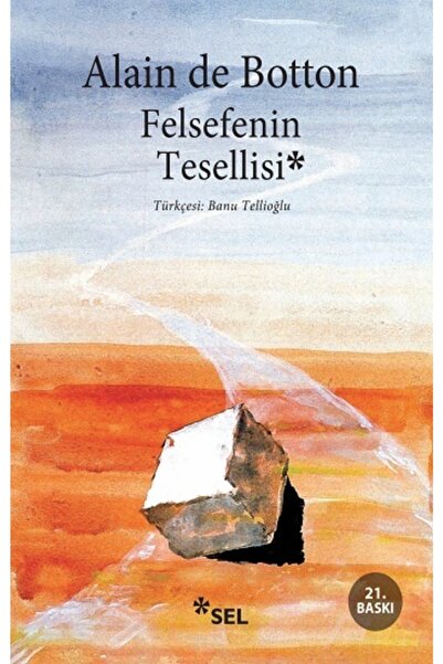 Sel Yayıncılık Felsefenin Tesellisi (Alain de Botton)