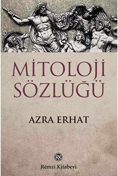 Remzi Kitabevi Mitoloji Sözlüğü / Azra Erhat / / 9789751403919