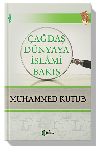 Beka Yayınları Çağdaş Dünyaya İslami Bakış