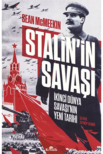Kronik Yayınları Stalin'in Savaşı-ikinci Dünya Savaşının Yeni Tarihi /hitler'...