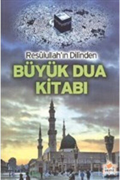 Genel Markalar Resulullah'ın Dilinden Büyük Dua Kitabı (dua-003) / Kasım Yayl...