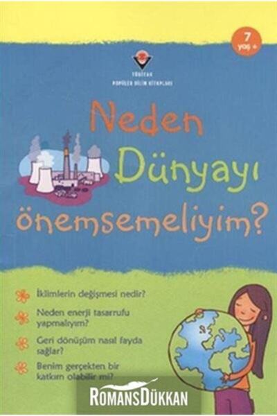 Tübitak Yayınları Neden Dünyayı Önemsemeliyim?