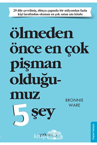 Yakamoz Yayıncılık Ölmeden Önce En Çok Pişman Olduğumuz 5 Şey