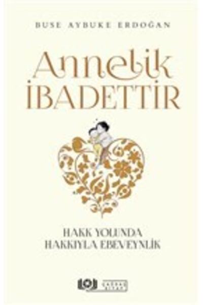 Çağdaş Kitap Annelik İbadettir - Buse Aybuke Erdoğan