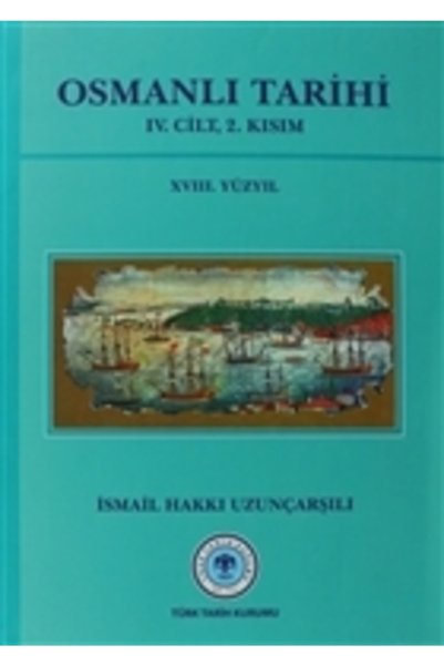 Türk Tarih Kurumu Yayınları Osmanlı Tarihi - 4. Cilt 2. Kısım