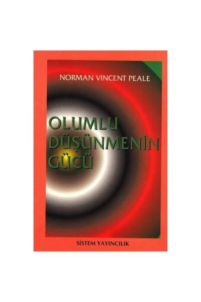Sistem Yayıncılık Olumlu Düşünmenin Gücü /Norman Vincent Peale