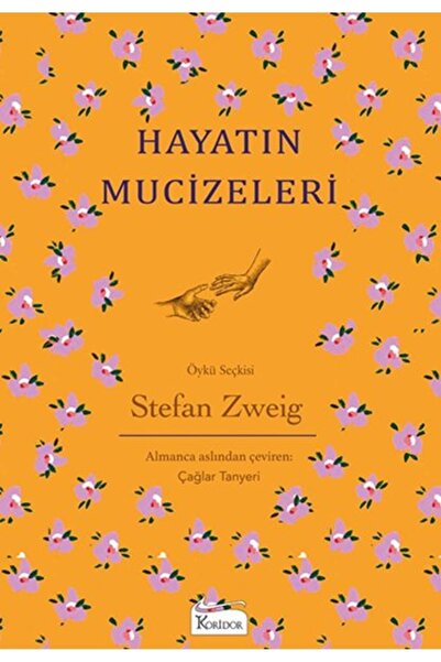 Koridor Yayıncılık Hayatın Mucizeleri (bez Ciltli) - - Stefan Zweig Kitabı