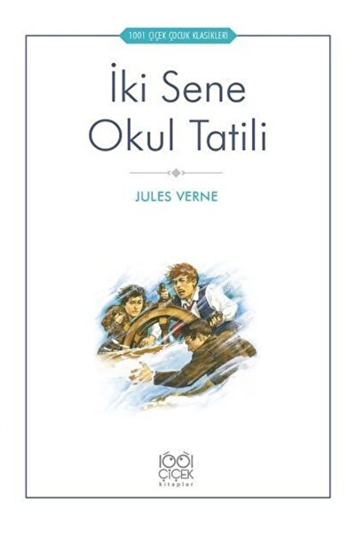 1001 Çiçek Kitaplar İki Sene Okul Tatili Jules Verne Kitabı 128 Sayfa 1001 Çi...