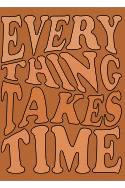 Universal Totul are nevoie de timp Tablou Poster decorativ din lemn