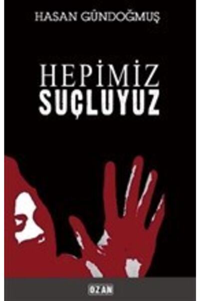 Ozan Yayıncılık Hepimiz Suçluyuz