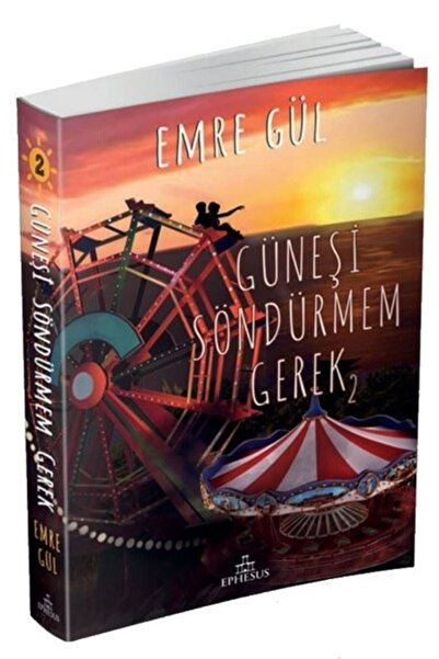 Ephesus Yayınları Güneşi Söndürmem Gerek 2 - Emre Gül -