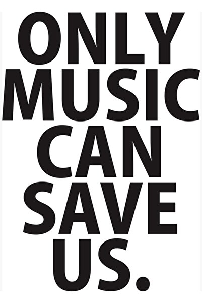 Universal Doar muzica ne poate salva! Tablou decorativ din lemn, tip poster