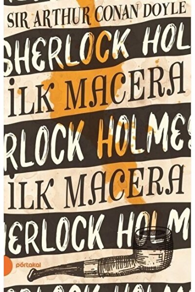 Portakal Kitap Ilk Macera - Sherlock Holmes 1 Sir Arthur Conan Doyle R