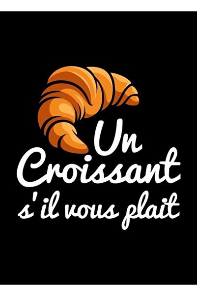 Universal Fransız Kruvasan Günü Bir Kruvasan Lütfen Flaky Tereyağlı Fırın Gıd...