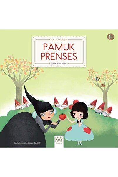 1001 Çiçek Kitaplar Pamuk Prenses - İlk Öykülerim Grimm Kardeşler