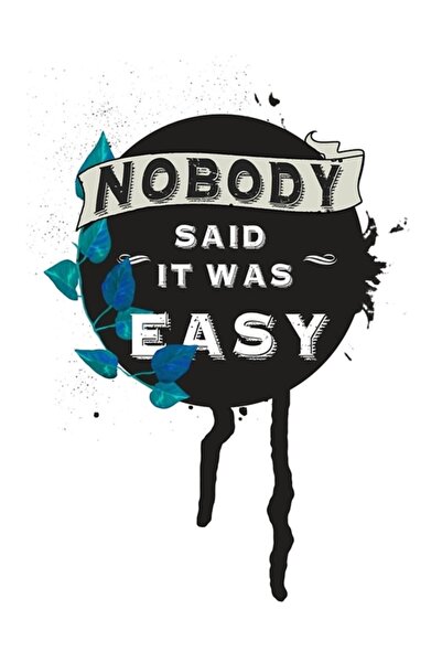 Universal Κανείς δεν είπε ότι είναι εύκολο να είσαι επιτυχημένος Πίνακας πανό...