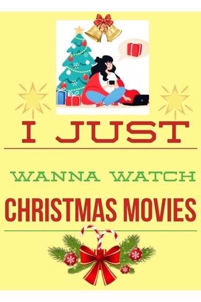 Universal Vreau doar să văd filme de Crăciun - Citate cool de Crăciun Tablou ...