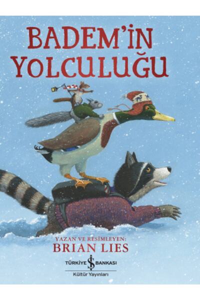 TÜRKİYE İŞ BANKASI KÜLTÜR YAYINLARI Bademin Yolculuğu
