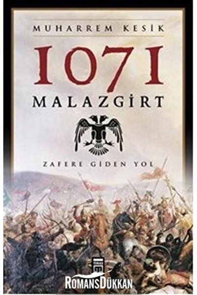 Timaş Yayınları 1071 Malazgirt Zafere Giden Yol
