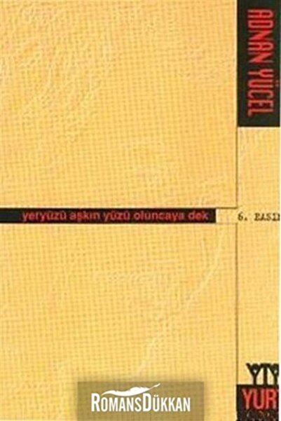 Genel Markalar Yeryüzü Aşkın Yüzü Oluncaya Dek