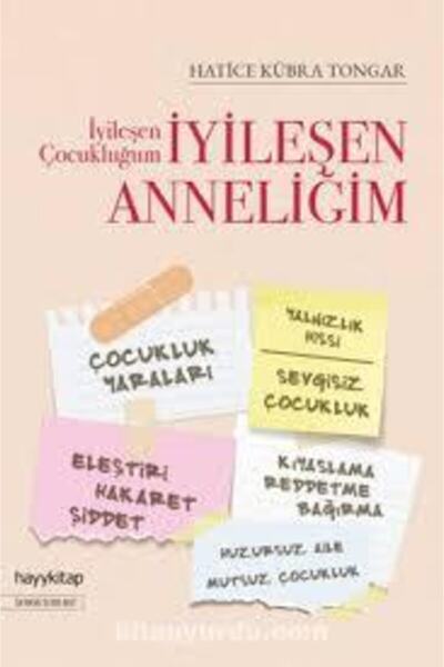 hayykitap Iyileşen Çocukluğum Iyileşen Anneliğim - Hatice Kübra Tongar