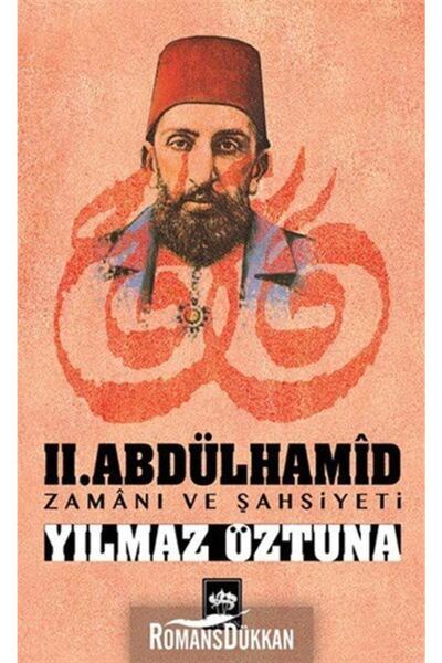 Ötüken Neşriyat II. Abdülhamid Zamanı ve Şahsiyeti