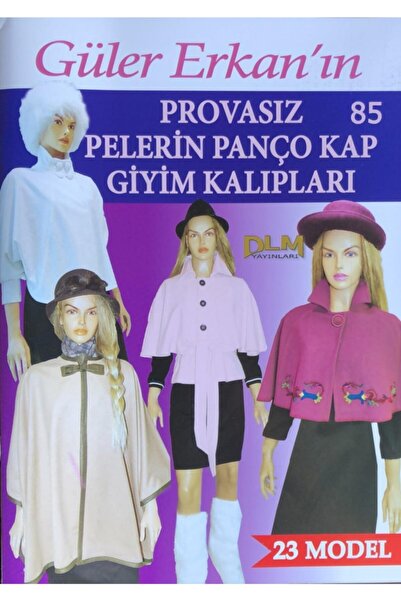 Genel Markalar Güler Erkan Provasız Pelerin Panço Kap Giyim Kalıpları No:85
