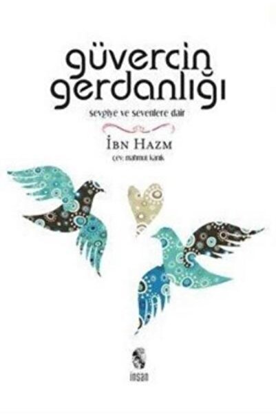 İnsan Yayınları Güvercin Gerdanlığı-sevgiye Ve Sevenlere Dair