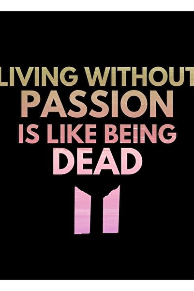 Universal Η ζωή χωρίς πάθος είναι σαν να είσαι νεκρός Πίνακας Ξύλινη Αφίσα Δι...