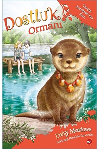 Beyaz Balina Yayınları Dostluk Ormanı 11 - Tarçın Zarifpati'nin Sırrı