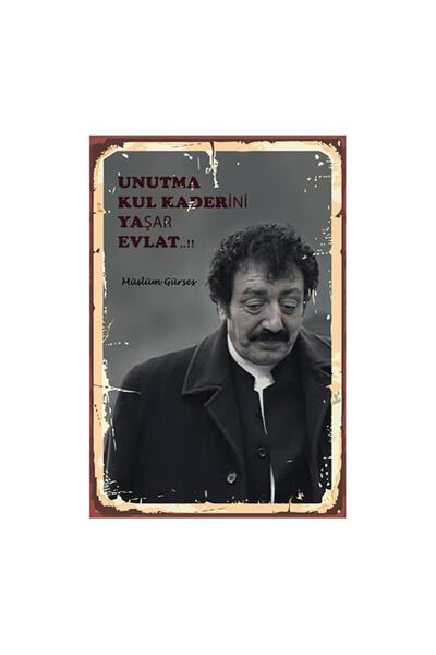 TAKIFİX Müslüm Gürses Kul Kaderini Yaşar Tasarımlı 20x30 Cm Retro Ahşap Tablo