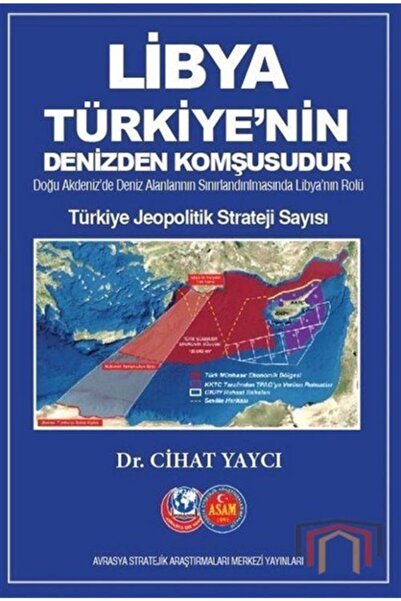 Asam Yayınları Libya Türkiye'nin Denizden Komşusudur