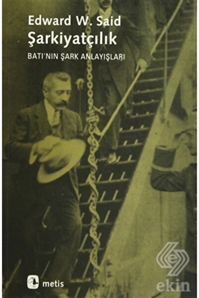 CAN Şarkiyatçılık: Batı'nın Şark Anlayışları