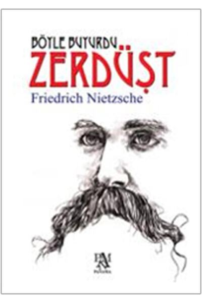 Panama Yayıncılık Böyle Buyurdu Zerdüşt - Friedrich Wilhelm Nietzsche