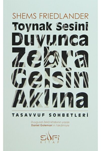 Sufi Kitap Toynak Sesini Duyunca Zebra Gelsin Aklına