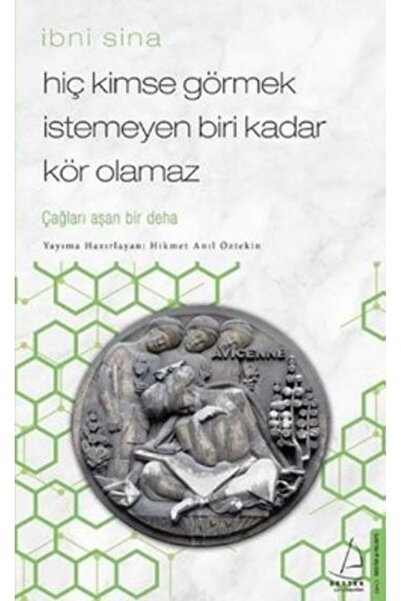 Destek Yayınları Hiç Kimse Görmek Istemeyen Biri Kadar Kör Olamaz Ibni Sina