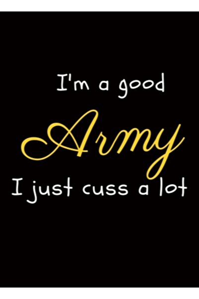 Universal Είμαι ένας καλός στρατός, αλλά πειράζω πολύ περισσότερο από αυτό. Ξ...