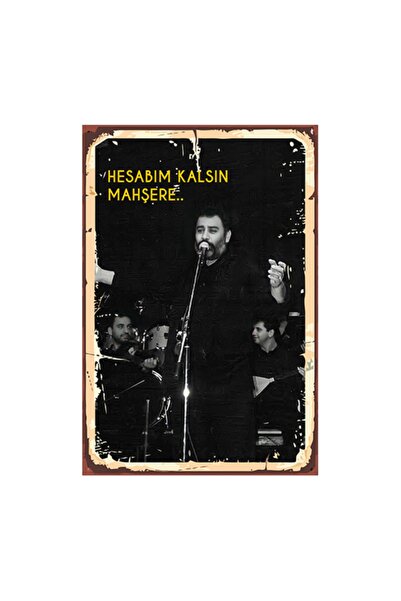 TAKIFİX Ahmet Kaya Hesabım Kalsın Mahşere Tasarımlı 20x30 Cm Retro Ahşap Tablo