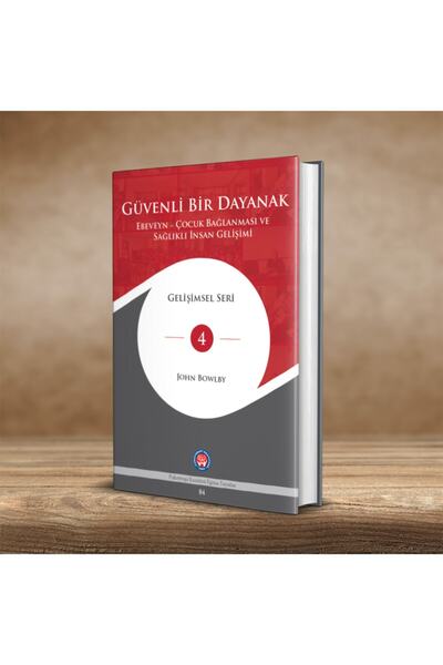 Psikoterapi Enstitüsü Güvenli Bir Dayanak - Ebebeyn - Çocuk Bağlanması Ve Sağlıklı Insan Gelişimi