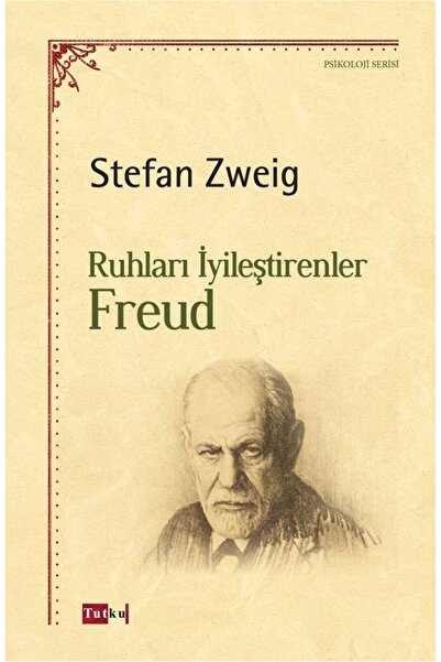 Tutku Yayınevi Ruhları Iyileştirenler: Freud