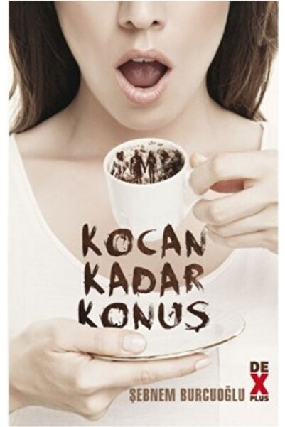Genel Markalar Kocan Kadar Konuş / Şebnem Burcuoğlu / / 9786050919387